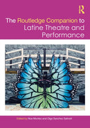 The Routledge Companion to Latine Theatre and Performance-9781032134888
