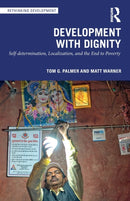 Development with Dignity : Self-determination, Localization, and the End to Poverty-9781032135632