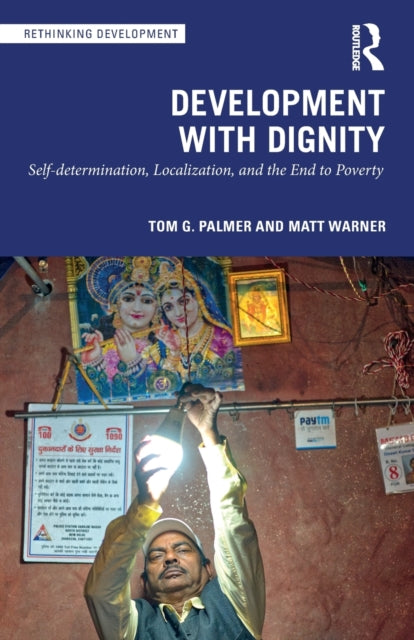 Development with Dignity : Self-determination, Localization, and the End to Poverty-9781032135632