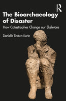 The Bioarchaeology of Disaster