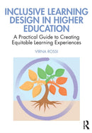 Inclusive Learning Design in Higher Education : A Practical Guide to Creating Equitable Learning Experiences-9781032136189