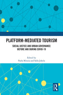Platform-Mediated Tourism : Social Justice and Urban Governance before and during Covid-19-9781032137339