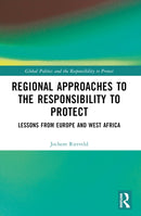Regional Approaches to the Responsibility to Protect : Lessons from Europe and West Africa-9781032137711