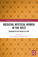 Medieval Mystical Women in the West : Growing in the Height of Love-9781032138190