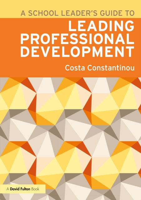 A School Leader's Guide to Leading Professional Development-9781032140599