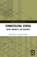 Symmetrizing Syntax : Merge, Minimality, and Equilibria-9781032148403