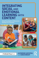 Integrating Social and Emotional Learning with Content : Using Picture Books for Differentiated Teaching in K-3 Classrooms-9781032149202