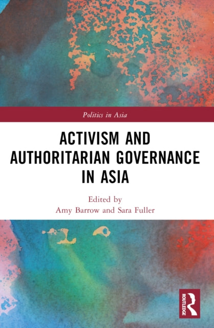 Activism and Authoritarian Governance in Asia-9781032152196