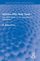 America After Sixty Years : The Travel Diaries of Two Generations of Englishmen-9781032152363