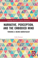 Narrative, Perception, and the Embodied Mind : Towards a Neuro-narratology-9781032152769