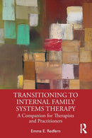 Transitioning to Internal Family Systems Therapy : A Companion for Therapists and Practitioners-9781032153094