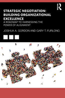 Strategic Negotiation: Building Organizational Excellence : A Roadmap to Harnessing The Power of Alignment-9781032153773