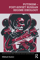 Putinism - Post-Soviet Russian Regime Ideology-9781032153889