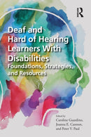 Deaf and Hard of Hearing Learners With Disabilities : Foundations, Strategies, and Resources-9781032155647
