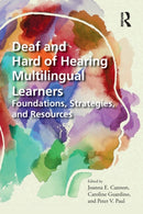 Deaf and Hard of Hearing Multilingual Learners : Foundations, Strategies, and Resources-9781032155654