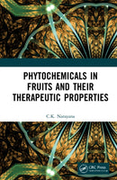 Phytochemicals in Fruits and their Therapeutic Properties-9781032156774