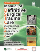 Manual of Definitive Surgical Trauma Care : Incorporating Definitive Anaesthetic Trauma Care-9781032157818