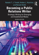 Becoming a Public Relations Writer : Strategic Writing for Emerging and Established Media-9781032159324