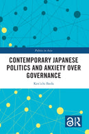 Contemporary Japanese Politics and Anxiety Over Governance-9781032159416