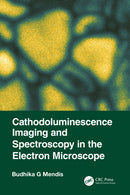 Cathodoluminescence Imaging and Spectroscopy in the Electron Microscope