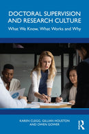 Doctoral Supervision and Research Culture : What We Know, What Works and Why-9781032163376