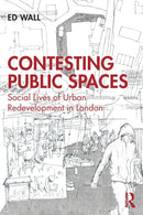 Contesting Public Spaces : Social Lives of Urban Redevelopment in London-9781032163567