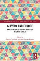 Slavery and Europe : Exploring the Economic Impact of Atlantic Slavery-9781032163659