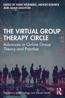The Virtual Group Therapy Circle : Advances in Online Group Theory and Practice-9781032164458