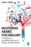 Mastering Arabic Vocabulary : For Beginner to Intermediate Learners of Modern Standard Arabic-9781032169002