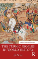 The Turkic Peoples in World History-9781032170015