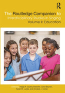 The Routledge Companion to Interdisciplinary Studies in Singing, Volume II: Education-9781032171425
