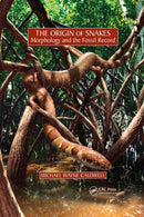 The Origin of Snakes : Morphology and the Fossil Record-9781032177694