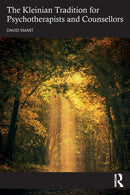 The Kleinian Tradition for Psychotherapists and Counsellors-9781032181202