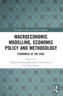 Macroeconomic Modelling, Economic Policy and Methodology : Economics at the Edge-9781032182131