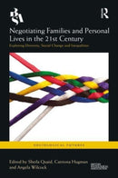 Negotiating Families and Personal Lives in the 21st Century : Exploring Diversity, Social Change and Inequalities-9781032182292