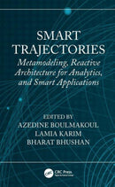Smart Trajectories : Metamodeling, Reactive Architecture for Analytics, and Smart Applications-9781032182810