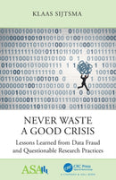 Never Waste a Good Crisis : Lessons Learned from Data Fraud and Questionable Research Practices-9781032183749