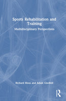 Sports Rehabilitation and Training : Multidisciplinary Perspectives-9781032184975