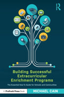 Building Successful Extracurricular Enrichment Programs : The Essential How-To Guide for Schools and Communities-9781032185149