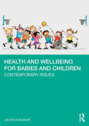 Health and Wellbeing for Babies and Children : Contemporary Issues-9781032186238