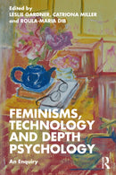 Feminisms, Technology and Depth Psychology : An Enquiry-9781032186795
