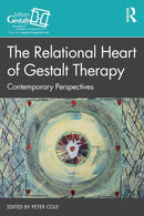 The Relational Heart of Gestalt Therapy : Contemporary Perspectives-9781032186917