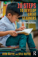 10 Steps to Develop Great Learners : Visible Learning for Parents-9781032189291