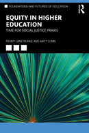 Equity in Higher Education : Time for Social Justice Praxis-9781032189703