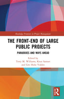 The Front-end of Large Public Projects : Paradoxes and Ways Ahead-9781032189734