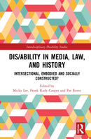Dis/ability in Media, Law and History : Intersectional, Embodied AND Socially Constructed?-9781032189802