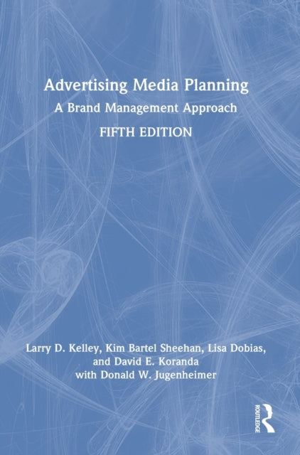 Advertising Media Planning : A Brand Management Approach-9781032192178