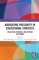 Navigating Precarity in Educational Contexts : Reflection, Pedagogy, and Activism for Change-9781032192246