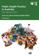 Public Health Practice in Australia : The Organised Effort-9781032192253