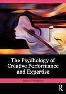 The Psychology of Creative Performance and Expertise-9781032194820